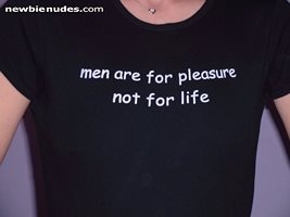 Men are for pleasure not for life!!!!