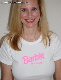 One of my buddy's bought me this t-shirt because she calls me Barbie! Cheek...