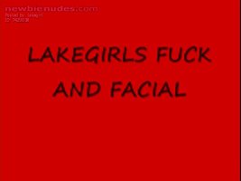 Lakegirls fuck and facial