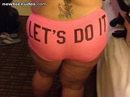 The panties speak for themselves!!